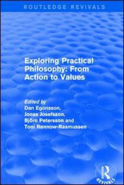 Cover for Dan Egonsson · Exploring Practical Philosophy: From Action to Values - Routledge Revivals (Taschenbuch) (2019)