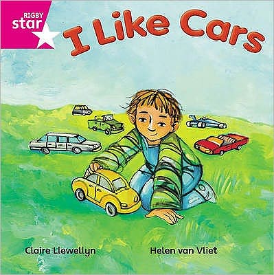 Cover for Claire Llewellyn · Rigby Star Independent Pink Reader 16 I Like Cars - STAR INDEPENDENT (Paperback Book) (2003)