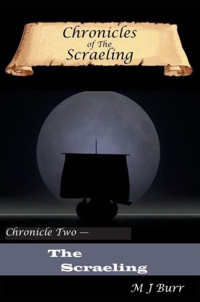 Cover for M J Burr · Chronicles of The Scraeling : Chronicle Two ? The Scraeling (Paperback Book) (2018)