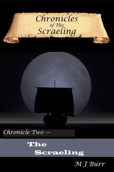 Cover for M J Burr · Chronicles of The Scraeling : Chronicle Two ? The Scraeling (Taschenbuch) (2018)