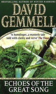 Cover for David Gemmell · Echoes Of The Great Song: An awe-inspiring, stunning epic adventure from the master of heroic fantasy (Taschenbuch) (1998)