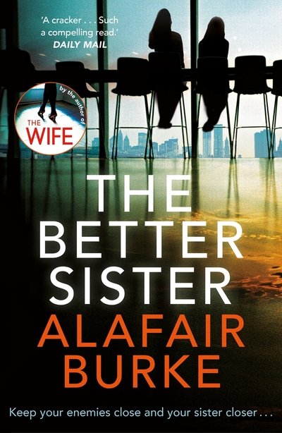 The Better Sister - Alafair Burke - Kirjat - Faber & Faber - 9780571345557 - torstai 1. elokuuta 2019