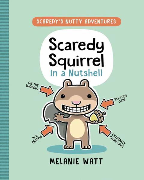 Scaredy Squirrel in a Nutshell - Melanie Watt - Livros - Random House USA Inc - 9780593307557 - 15 de junho de 2021