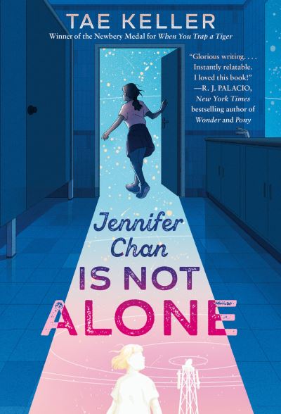 Cover for Tae Keller · Jennifer Chan Is Not Alone (Book) (2023)