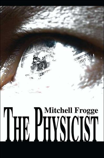 Cover for Mitchell Frogge · The Physicist (Paperback Book) (2000)