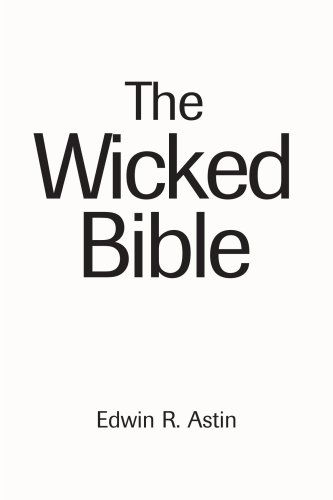 Cover for Edwin Astin · The Wicked Bible (Paperback Book) (2001)