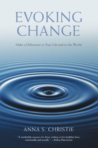 Cover for Anna Christie · Evoking Change: Make a Difference in Your Life and in the World (Paperback Book) (2007)