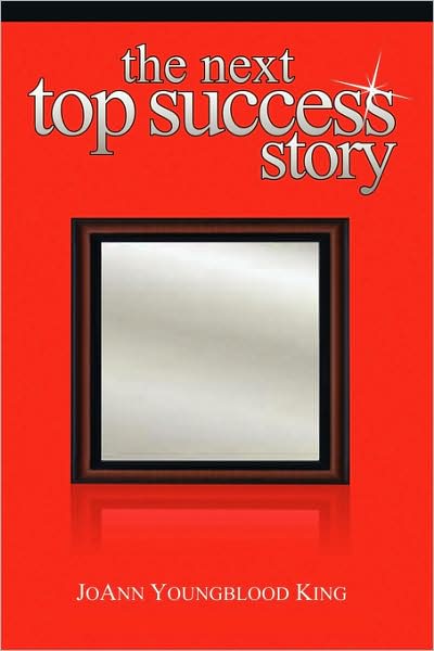 Cover for Joann King · The Next Top Success Story (Paperback Book) (2008)