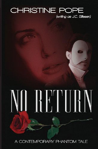 Cover for Christine Pope · No Return: a Contemporary Phantom Tale (Paperback Book) (2012)