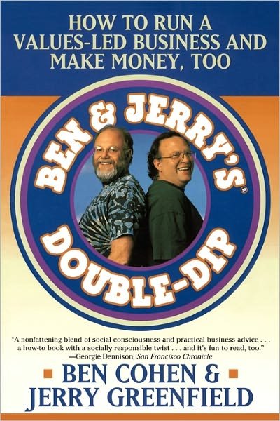 Ben Jerry's Double Dip: How to Run a Values Led Business and Make Money Too - Ben R. Cohen - Kirjat - Simon & Schuster Ltd - 9780684838557 - keskiviikko 13. toukokuuta 1998