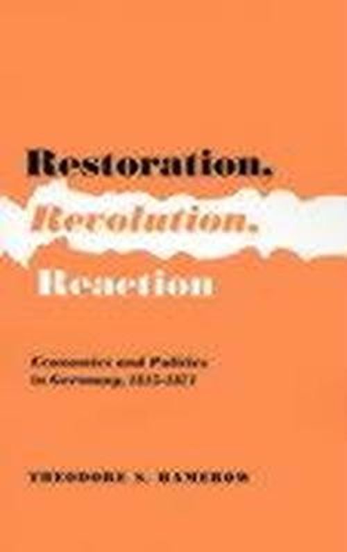 Cover for Theodore S. Hamerow · Restoration, Revolution, Reaction: Economics and Politics in Germany, 1815-1871 (Taschenbuch) [New Ed edition] (1966)