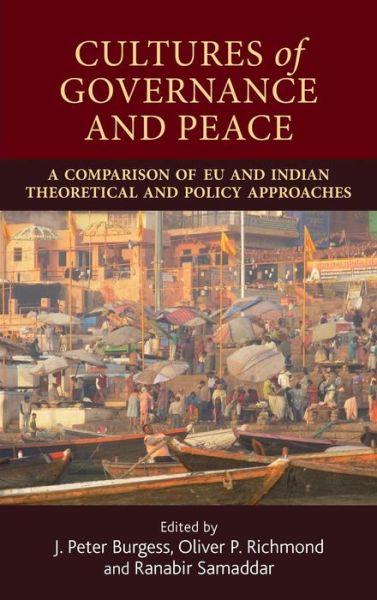 Cover for Cultures of Governance and Peace: A Comparison of Eu and Indian Theoretical and Policy Approaches (Hardcover Book) (2016)