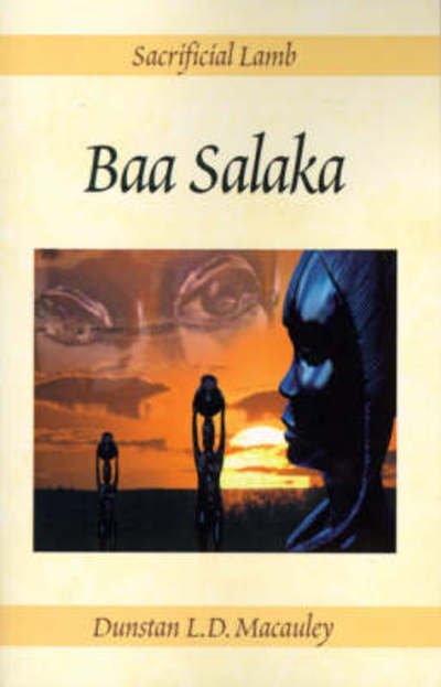 Baa Salaka - Dunstan Macauley - Livres - Xlibris Corporation - 9780738812557 - 4 avril 2000