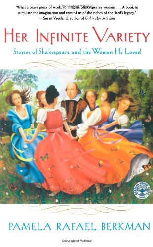 Her Infinite Variety: Stories of Shakespeare and the Women He Loved - Pamela Rafael Berkman - Bøker - Scribner - 9780743212557 - 7. juni 2001