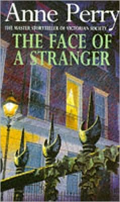 The Face of a Stranger (William Monk Mystery, Book 1): A gripping and evocative Victorian murder mystery - William Monk Mystery - Anne Perry - Livros - Headline Publishing Group - 9780747243557 - 5 de maio de 1994