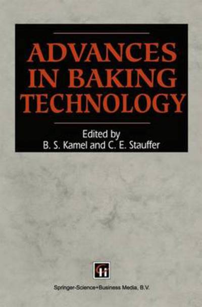 Cover for Stauffer, B. S. Kamel and C. E. · Advances in Baking Technology (Paperback Book) [Softcover reprint of the original 1st ed. 1993 edition] (1992)