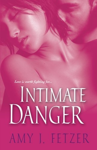 Cover for Amy J Fetzer · Intimate Danger (Paperback Book) (2007)