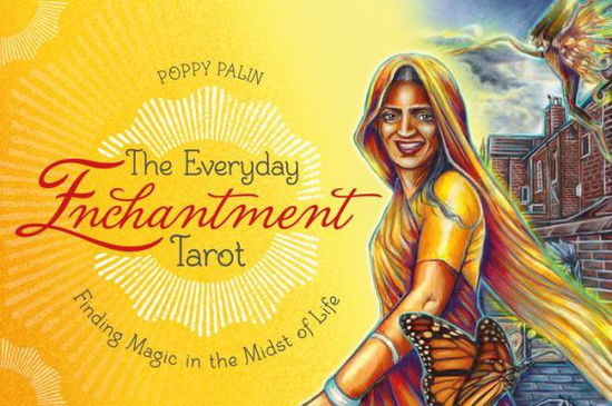 Cover for Poppy Palin · The Everyday Enchantment Tarot: Finding Magic in the Midst of Life (Taschenbuch) (2018)