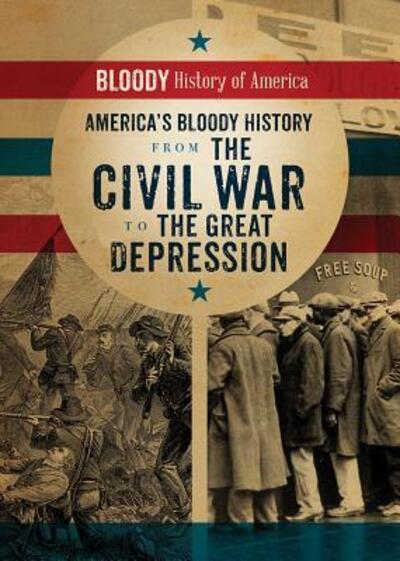 Cover for Kieron Connolly · America's Bloody History from the Civil War to the Great Depression (Paperback Book) (2017)