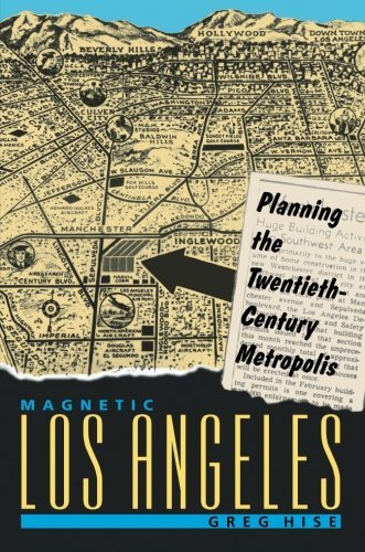 Cover for Hise, Greg (UNLV) · Magnetic Los Angeles: Planning the Twentieth-Century Metropolis - Creating the North American Landscape (Taschenbuch) (1999)