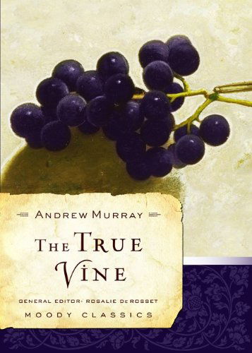 Cover for Andrew Murray · The True Vine (Paperback Book) [New edition] (2007)