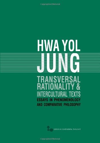 Cover for Hwa Yol Jung · Transversal Rationality and Intercultural Texts: Essays in Phenomenology and Comparative Philosophy - Series in Continental Thought (Innbunden bok) (2011)