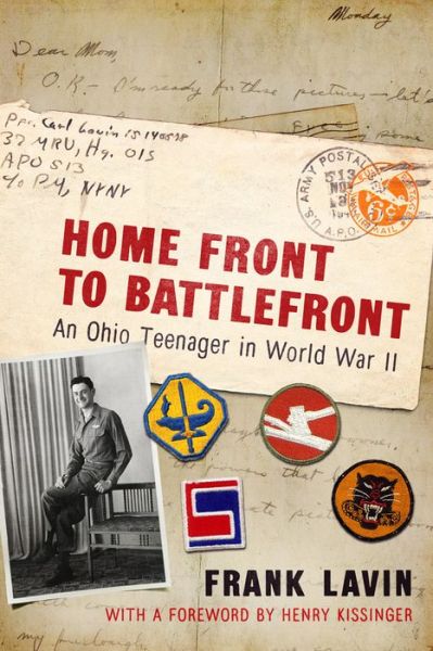 Cover for Frank Lavin · Home Front to Battlefront: An Ohio Teenager in World War II - War and Society in North America (Hardcover Book) (2017)