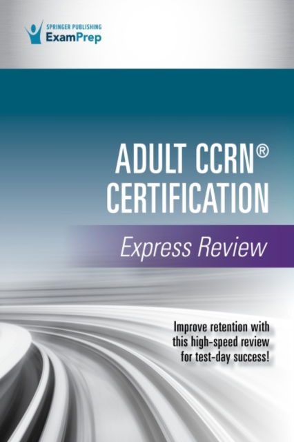 Cover for Springer Publishing Company · Adult CCRN® Certification Express Review (Paperback Book) (2021)