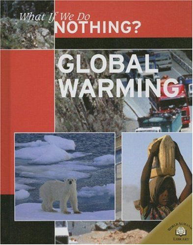 Cover for Neil Morris · Global Warming (What if We Do Nothing?) (Hardcover Book) (2007)