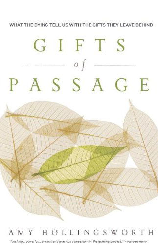 Cover for Amy Hollingsworth · Gifts of Passage: What the Dying Tell Us with the Gifts They Leave Behind (Paperback Book) (2009)