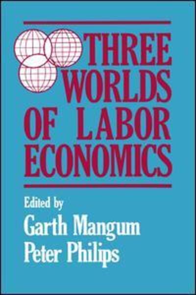 Cover for Garth L. Mangum · Three Worlds of Labour Economics (Hardcover Book) (1988)