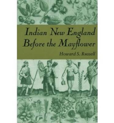 Cover for Howard S. Russell · Indian New England Before the Mayflower (Taschenbuch) [New edition] (1983)
