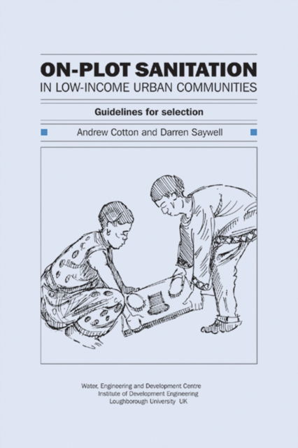 Cover for Andrew Cotton · On-Plot Sanitation for Low-Income Urban Communities: Guidelines for selection (Paperback Book) (1998)