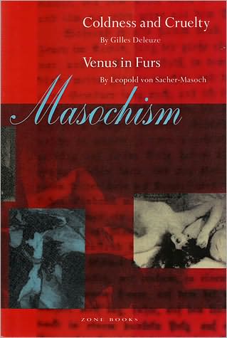 Masochism: Coldness and Cruelty & Venus in Furs - Zone Books - Gilles Deleuze - Livres - Zone Books - 9780942299557 - 5 août 1991