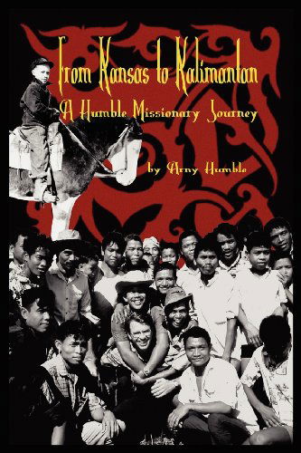 Cover for Arny Humble · From Kansas to Kalimantan (Pocketbok) (2012)