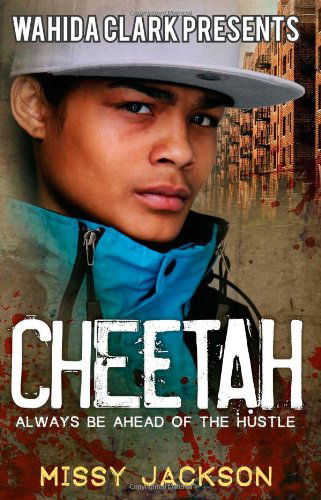 Cheetah (Wahida Clark Presents Publishing) - Missy Jackson - Books - Wahida Clark Presents Publishing - 9780981854557 - July 7, 2009