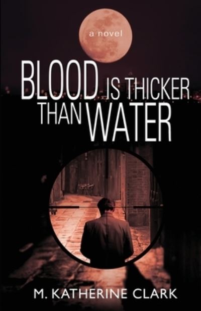 Cover for M. Katherine Clark · Blood is Thicker Than Water (Paperback Book) (2017)