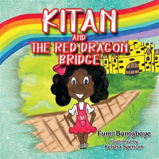 Cover for Fumi Bamgboye · Kitan and The Red Dragon Bridge (Paperback Bog) (2020)