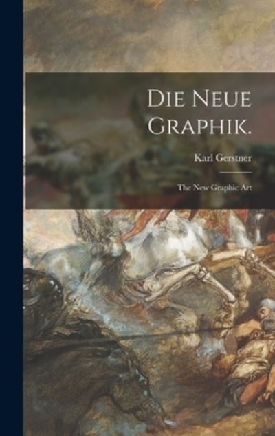 Cover for Karl Gerstner · Die Neue Graphik. (Hardcover Book) (2021)