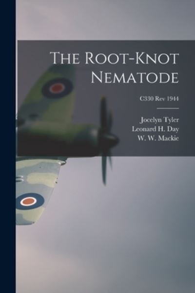Cover for Jocelyn 1900-1988 Tyler · The Root-knot Nematode; C330 rev 1944 (Paperback Bog) (2021)