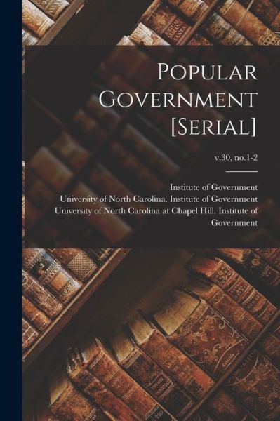 Cover for Institute of Government (Chapel Hill · Popular Government [serial]; v.30, no.1-2 (Paperback Book) (2021)