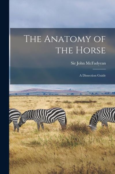Cover for John McFadyean · Anatomy of the Horse (Book) (2022)