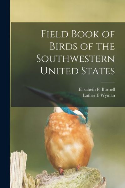 Cover for Luther E. Wyman · Field Book of Birds of the Southwestern United States (Book) (2022)