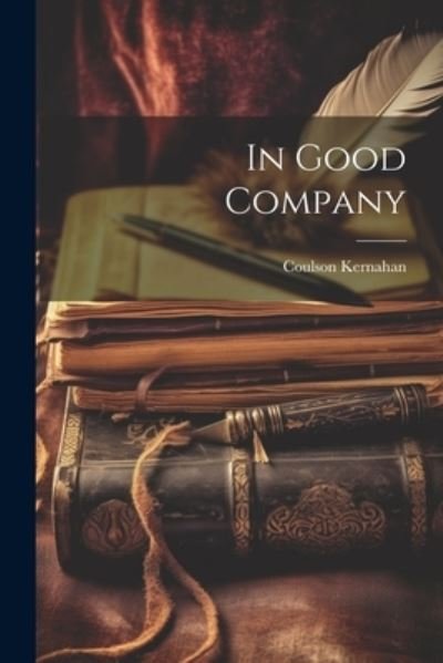 Cover for Coulson Kernahan · In Good Company (Bok) (2023)