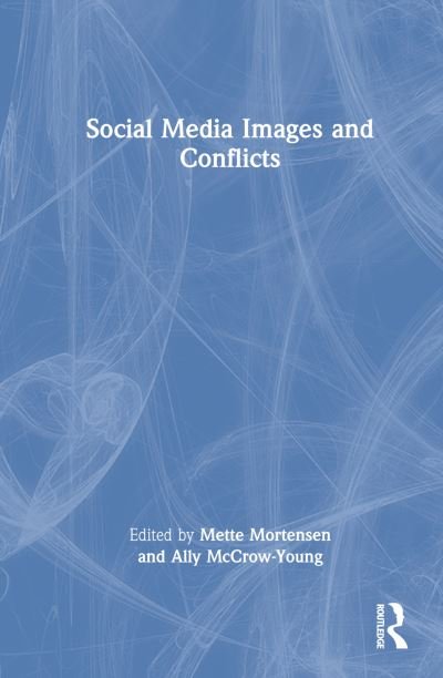 Cover for Mette Mortensen · Social Media Images and Conflicts (Gebundenes Buch) (2022)