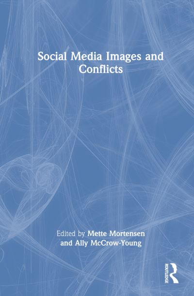 Cover for Mette Mortensen · Social Media Images and Conflicts (Hardcover bog) (2022)