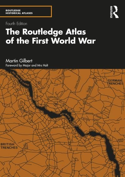Cover for Martin Gilbert · The Routledge Atlas of the First World War - Routledge Historical Atlases (Paperback Bog) (2023)