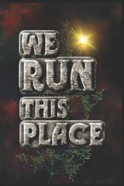 Cover for Run This City Media · We Run This Place (Paperback Bog) (2019)