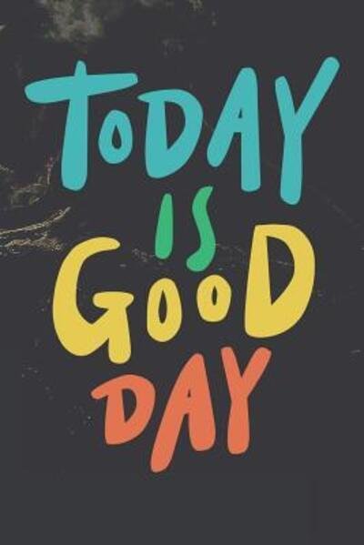 Cover for DP Productions · Today Is Good Day : Funny Quotes About Life (Paperback Bog) (2019)