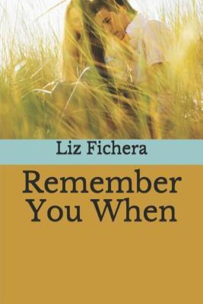 Cover for Liz Fichera · Remember You When (Paperback Book) (2019)